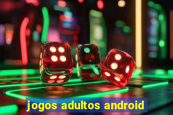 jogos adultos android