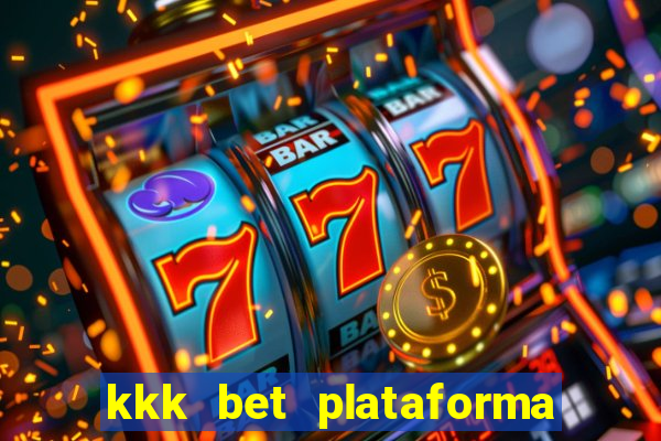 kkk bet plataforma de jogos