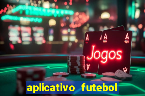 aplicativo futebol da hora 3.7