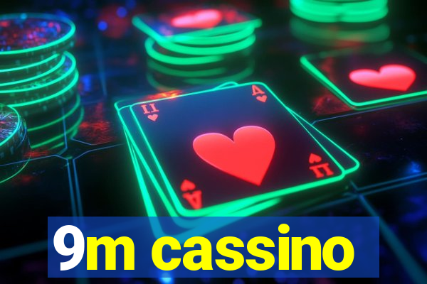 9m cassino