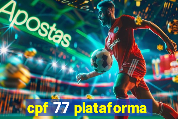 cpf 77 plataforma