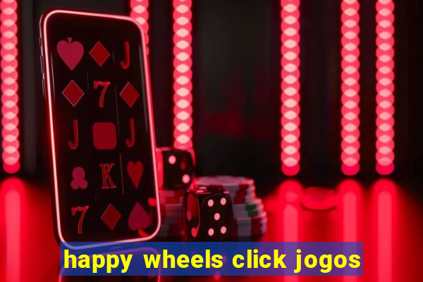 happy wheels click jogos