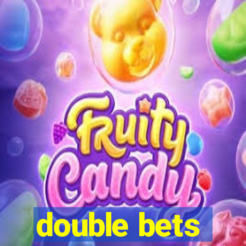 double bets