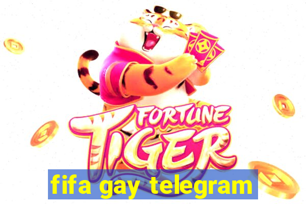 fifa gay telegram