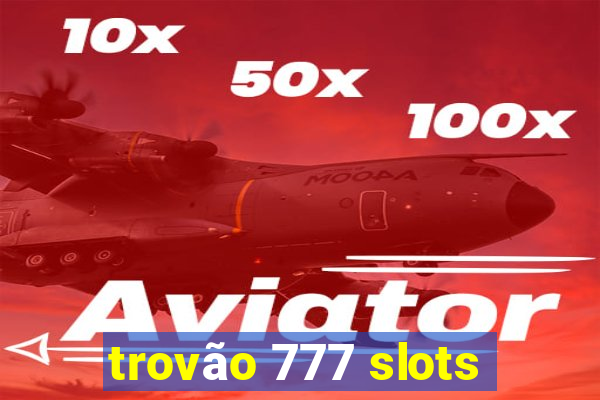 trovão 777 slots