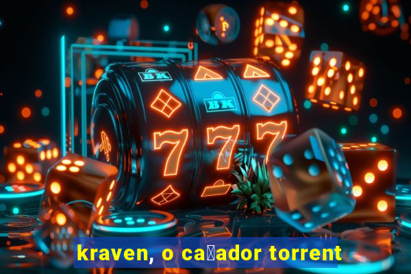 kraven, o ca莽ador torrent