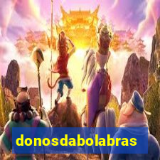 donosdabolabrasil.net