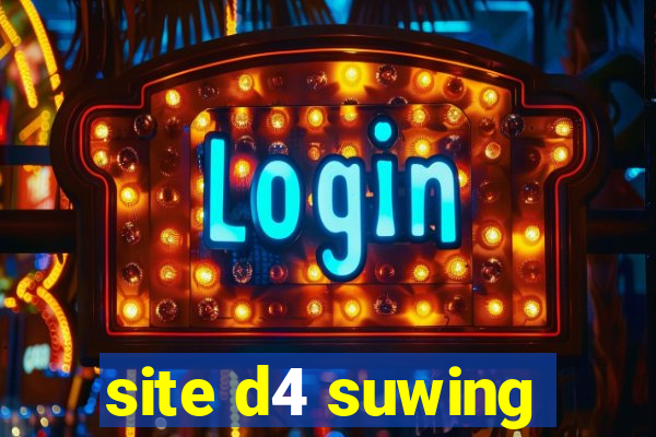 site d4 suwing