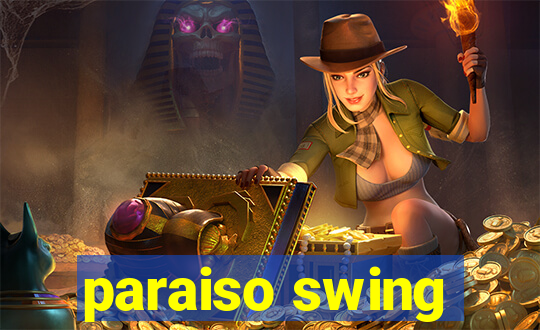 paraiso swing