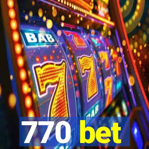 770 bet