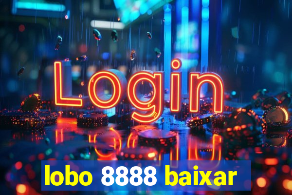 lobo 8888 baixar