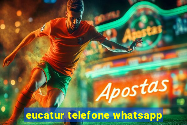 eucatur telefone whatsapp