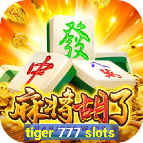 tiger 777 slots