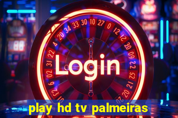 play hd tv palmeiras