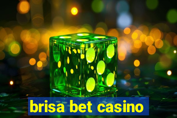 brisa bet casino