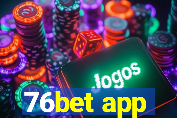 76bet app