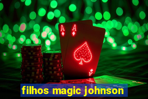 filhos magic johnson