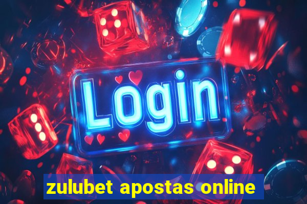 zulubet apostas online