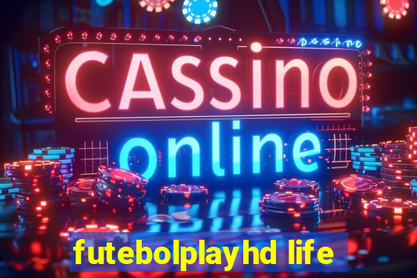 futebolplayhd life