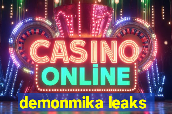 demonmika leaks