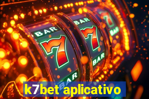 k7bet aplicativo