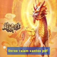 livros raiam santos pdf