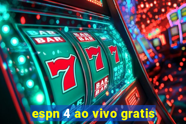 espn 4 ao vivo gratis