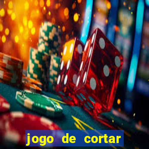 jogo de cortar frutas ganhar dinheiro