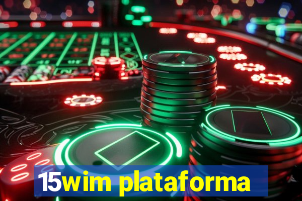 15wim plataforma