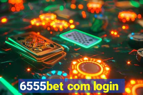 6555bet com login