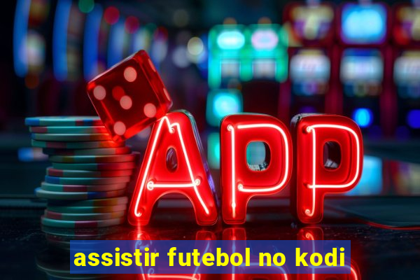 assistir futebol no kodi