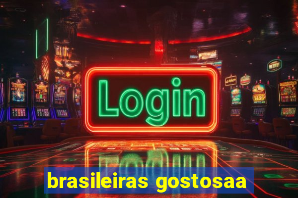 brasileiras gostosaa