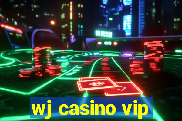 wj casino vip