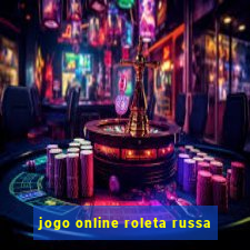 jogo online roleta russa