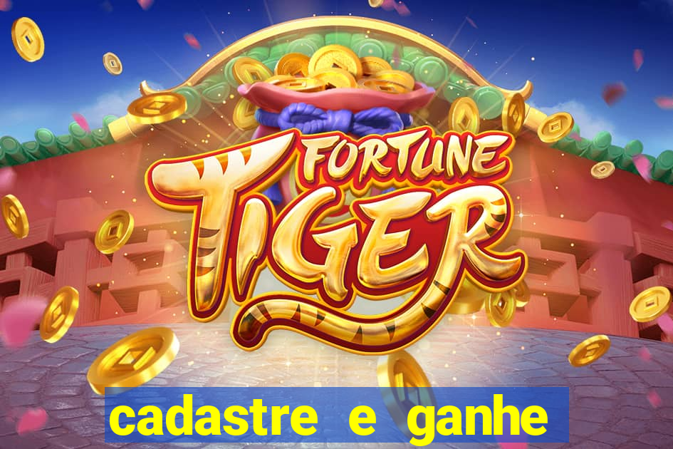 cadastre e ganhe b?nus para jogar fortune tiger