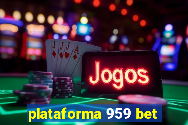 plataforma 959 bet