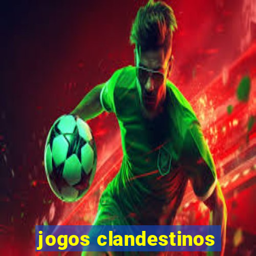 jogos clandestinos