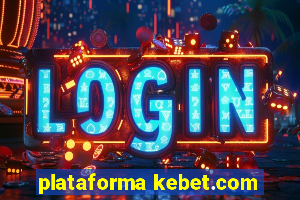 plataforma kebet.com