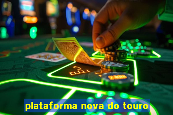 plataforma nova do touro