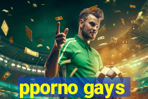 pporno gays