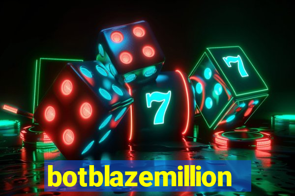 botblazemillion