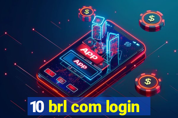 10 brl com login