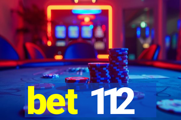 bet 112