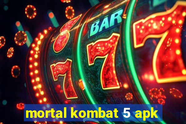 mortal kombat 5 apk