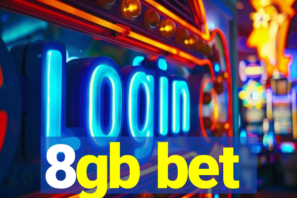 8gb bet