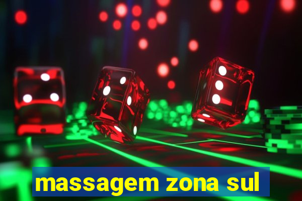 massagem zona sul