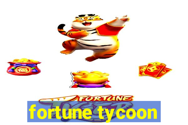 fortune tycoon