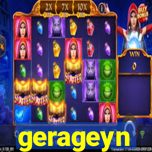 gerageyn