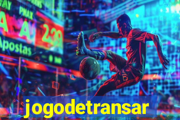 jogodetransar