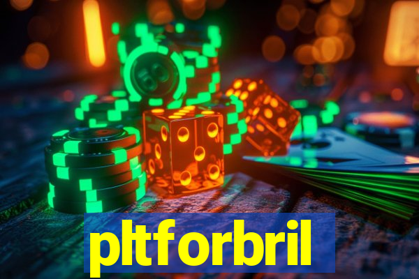 pltforbril